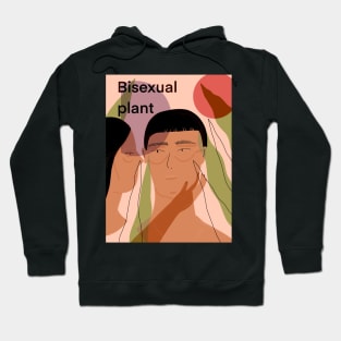 Bisexual plant Hoodie